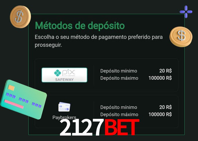 O cassino 2127bet oferece uma grande variedade de métodos de pagamento